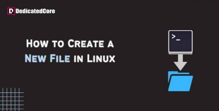 How to Create a New File in Linux (Stepwise Guide)